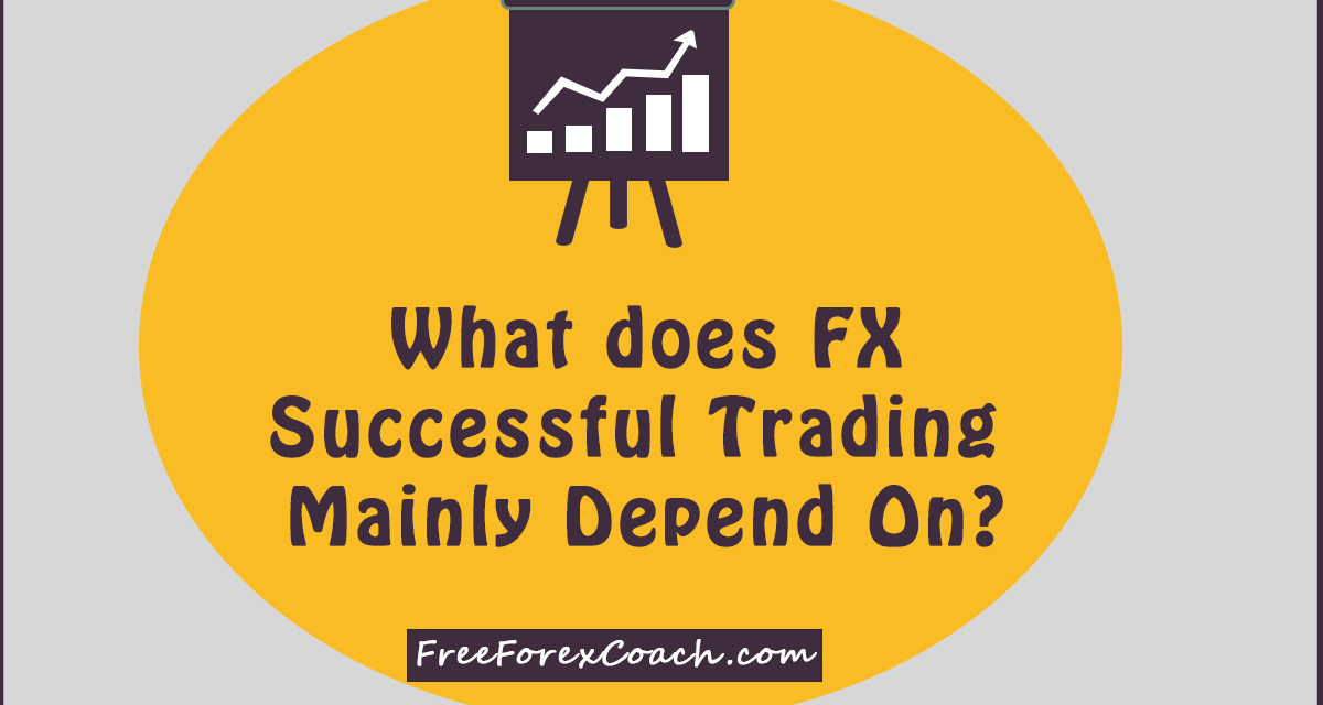 HOW TO ACHIEVE FOREX TRADING SUCCESS